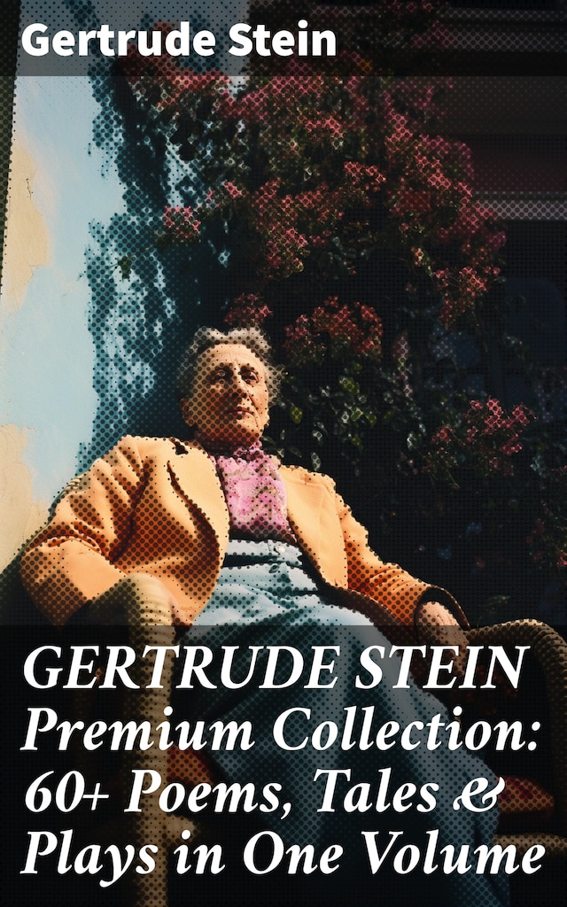 Buchcover für GERTRUDE STEIN Premium Collection: 60+ Poems, Tales & Plays in One Volume