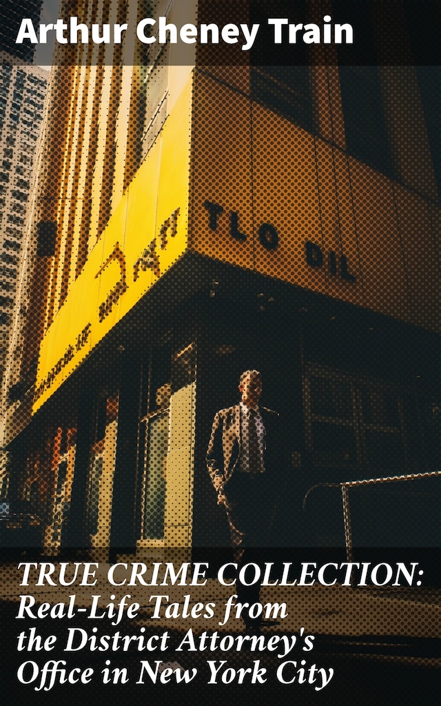 Book cover for TRUE CRIME COLLECTION: Real-Life Tales from the District Attorney's Office in New York City
