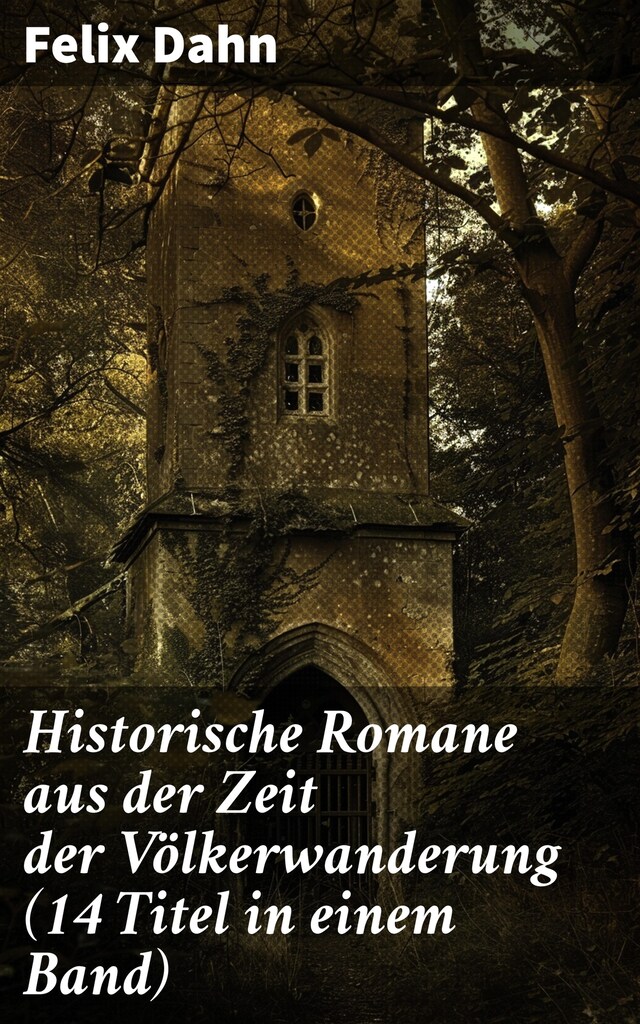 Book cover for Historische Romane aus der Zeit der Völkerwanderung (14 Titel in einem Band)