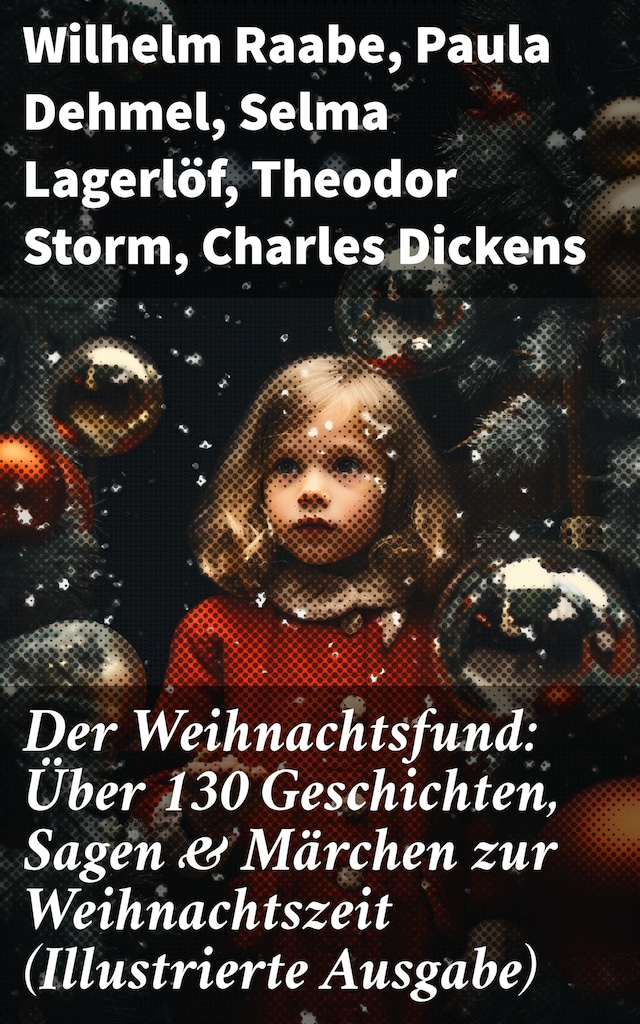 Portada de libro para Der Weihnachtsfund: Über 130 Geschichten, Sagen & Märchen zur Weihnachtszeit (Illustrierte Ausgabe)