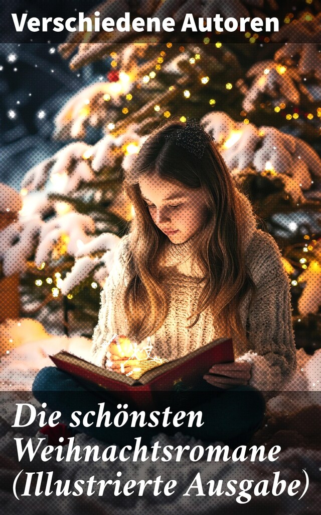 Book cover for Die schönsten Weihnachtsromane (Illustrierte Ausgabe)