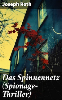 Das Spinnennetz (Spionage-Thriller)