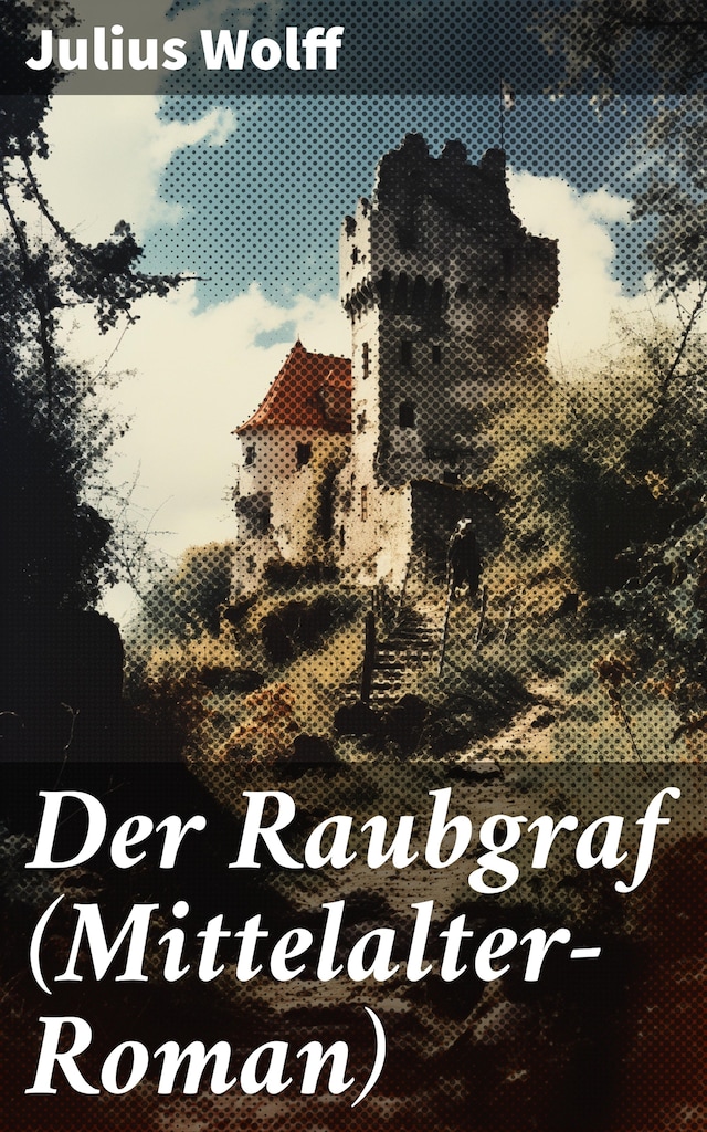 Boekomslag van Der Raubgraf (Mittelalter-Roman)