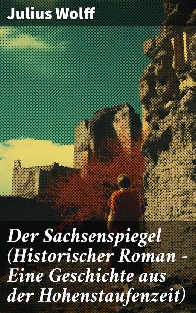 Boekomslag van Der Sachsenspiegel (Historischer Roman - Eine Geschichte aus der Hohenstaufenzeit)