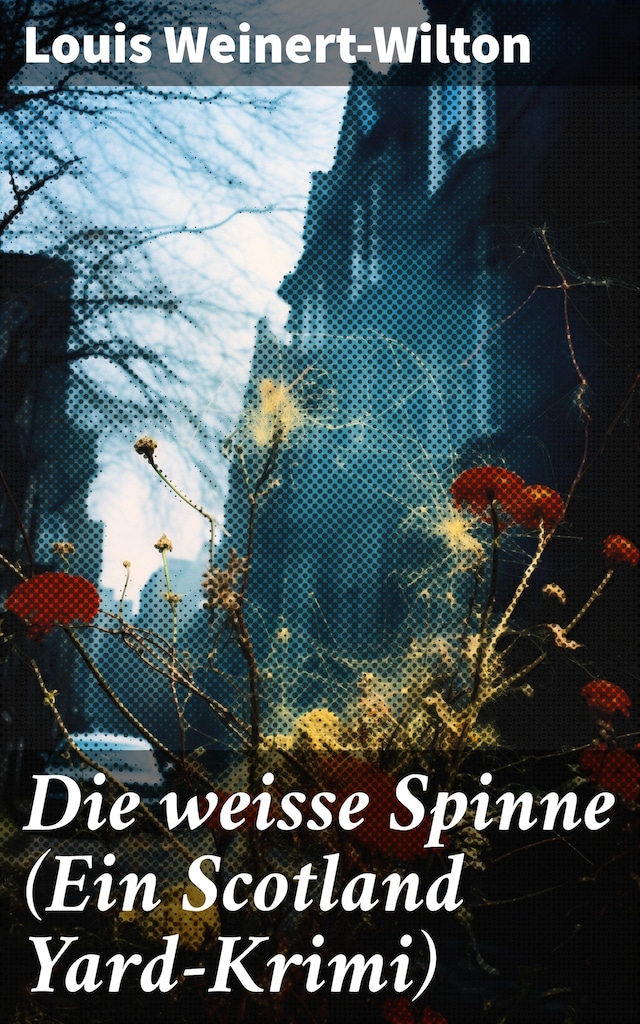 Book cover for Die weisse Spinne (Ein Scotland Yard-Krimi)