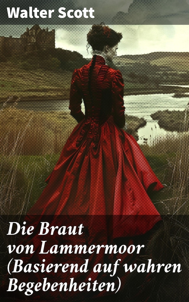 Buchcover für Die Braut von Lammermoor (Basierend auf wahren Begebenheiten)