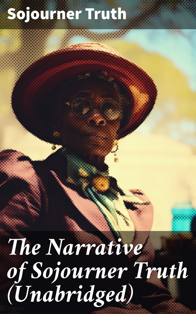 Bogomslag for The Narrative of Sojourner Truth (Unabridged)