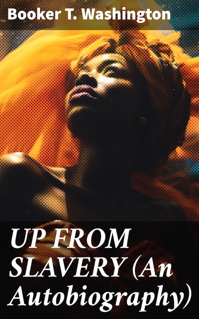 Book cover for UP FROM SLAVERY (An Autobiography)