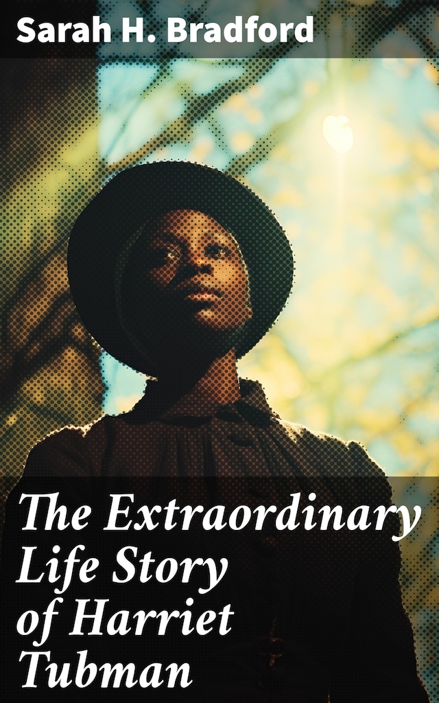 Buchcover für The Extraordinary Life Story of Harriet Tubman