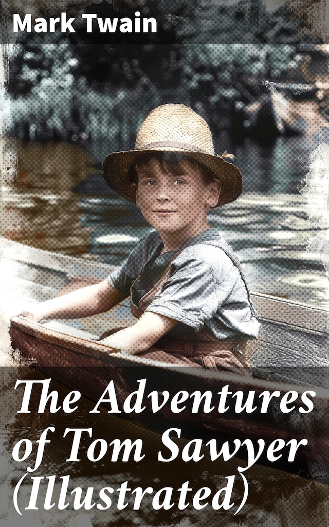 Book cover for The Adventures of Tom Sawyer (Illustrated)