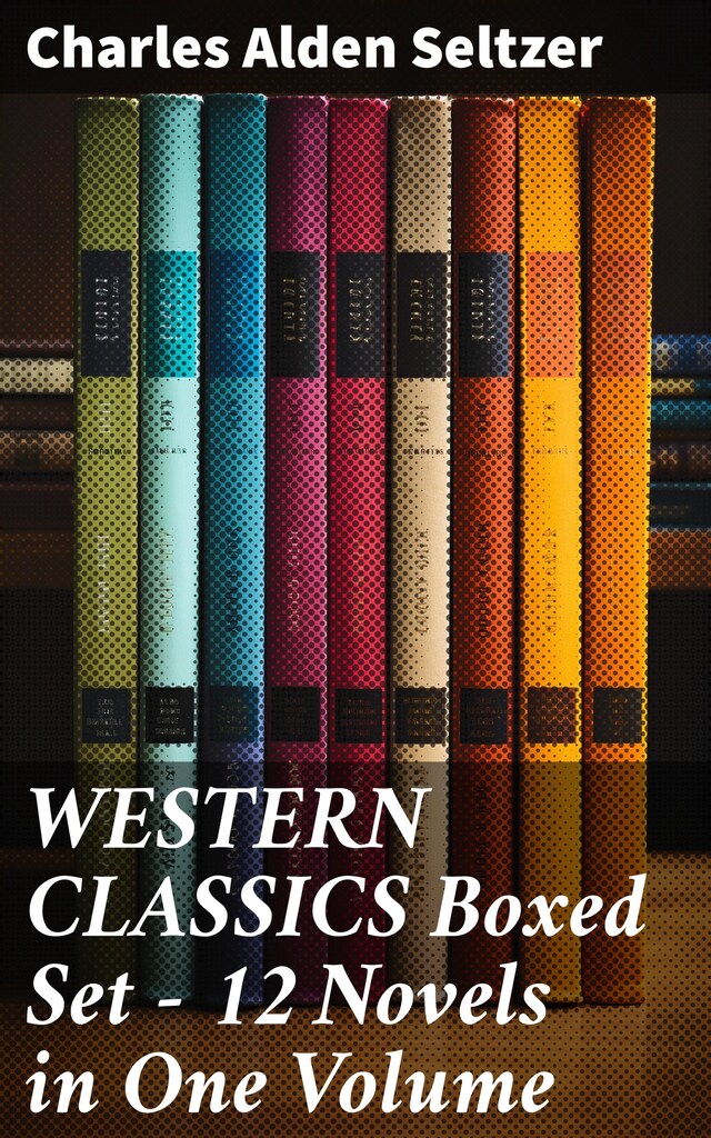 Bokomslag for WESTERN CLASSICS Boxed Set - 12 Novels in One Volume