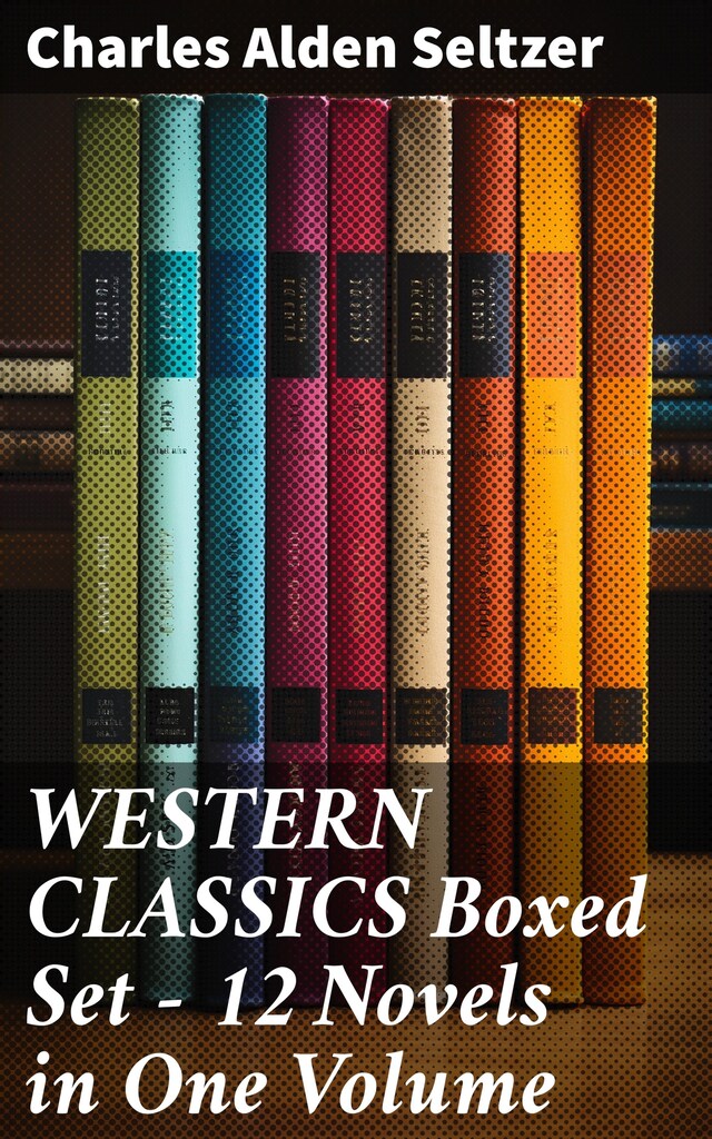 Bogomslag for WESTERN CLASSICS Boxed Set - 12 Novels in One Volume