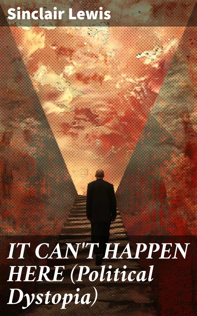 Boekomslag van IT CAN'T HAPPEN HERE (Political Dystopia)