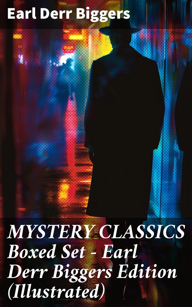 Book cover for MYSTERY CLASSICS Boxed Set - Earl Derr Biggers Edition (Illustrated)