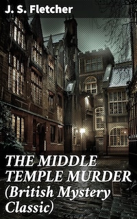 THE MIDDLE TEMPLE MURDER (British Mystery Classic)