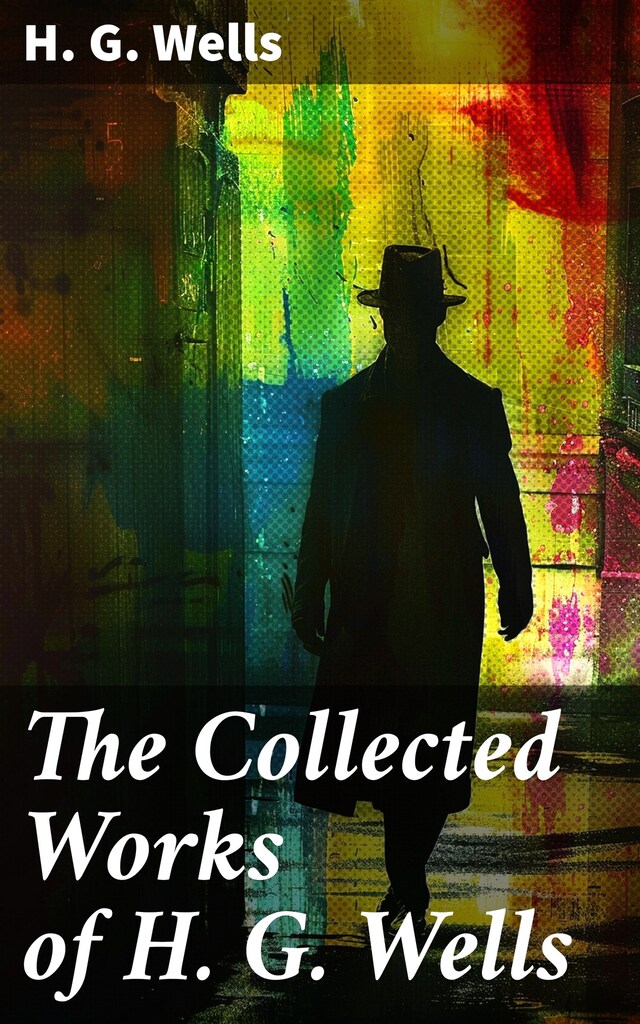 The Collected Works of H. G. Wells Buchcover für The Collected Works of H. G. Wells