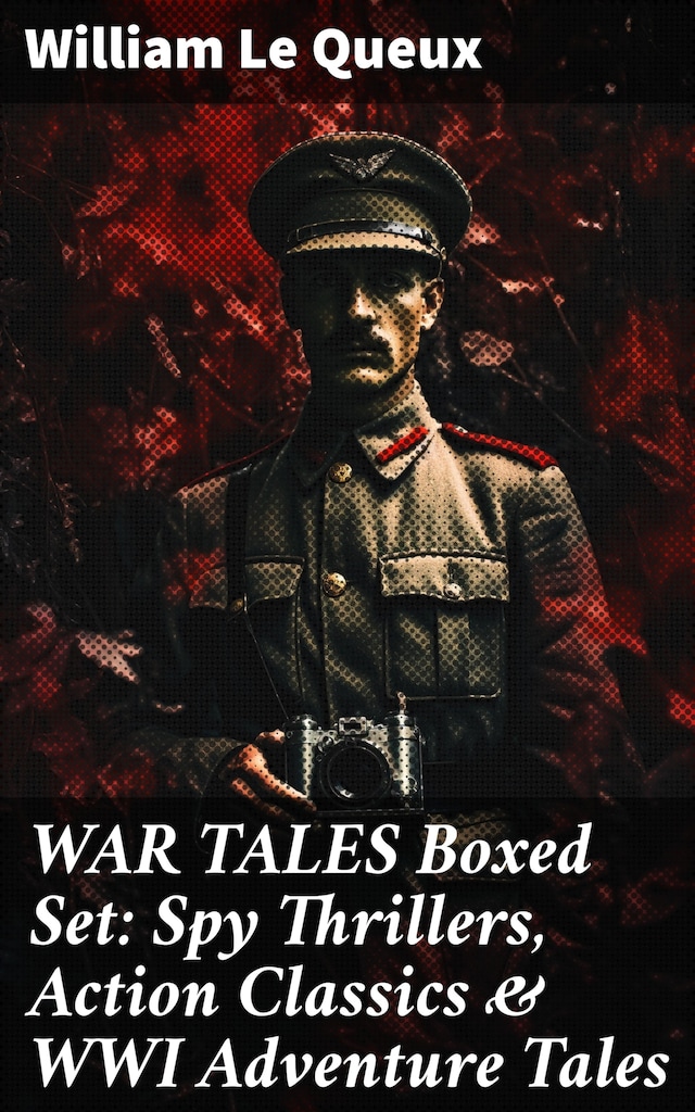 Book cover for WAR TALES Boxed Set: Spy Thrillers, Action Classics & WWI Adventure Tales
