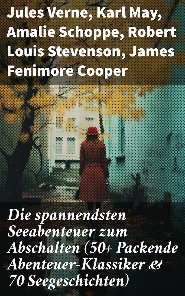 Book cover for Die spannendsten Seeabenteuer zum Abschalten (50+ Packende Abenteuer-Klassiker & 70 Seegeschichten)
