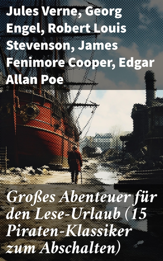 Copertina del libro per Großes Abenteuer für den Lese-Urlaub (15 Piraten-Klassiker zum Abschalten)