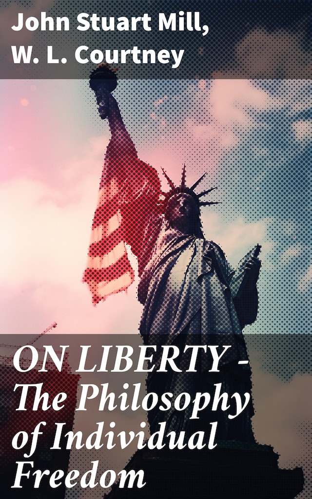 Book cover for ON LIBERTY - The Philosophy of Individual Freedom