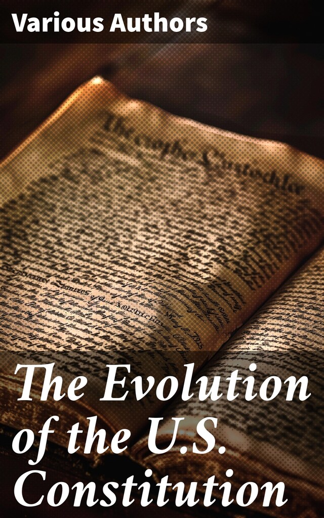 Book cover for The Evolution of the U.S. Constitution