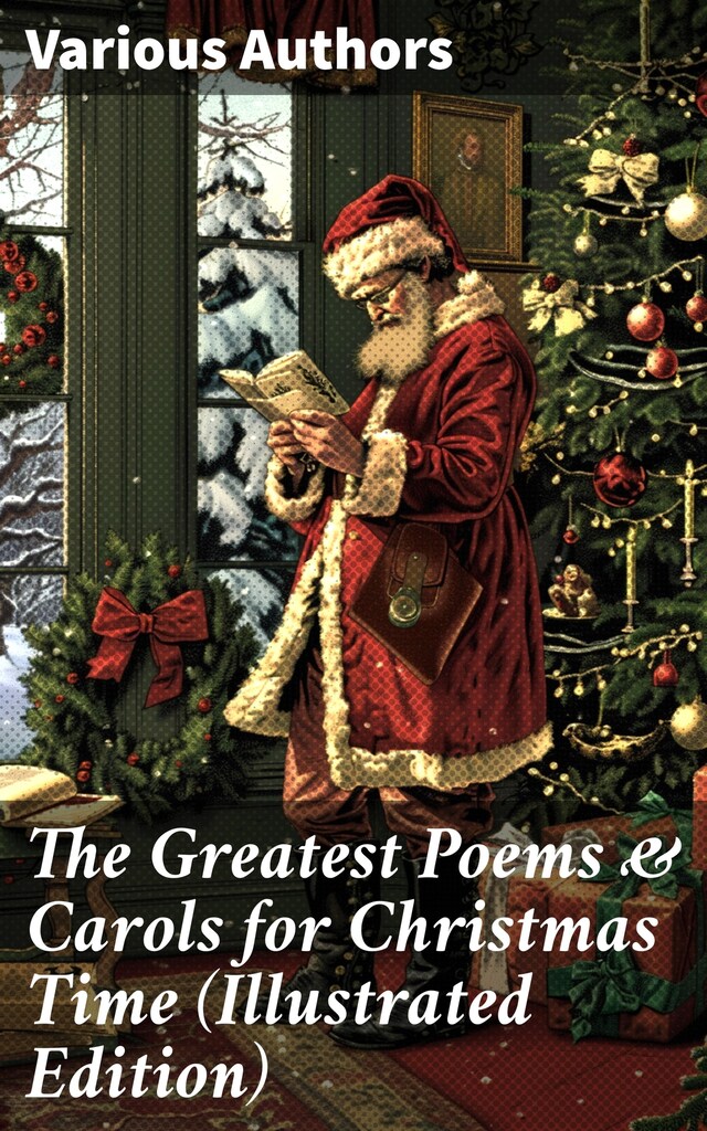 Book cover for The Greatest Poems & Carols for Christmas Time (Illustrated Edition)