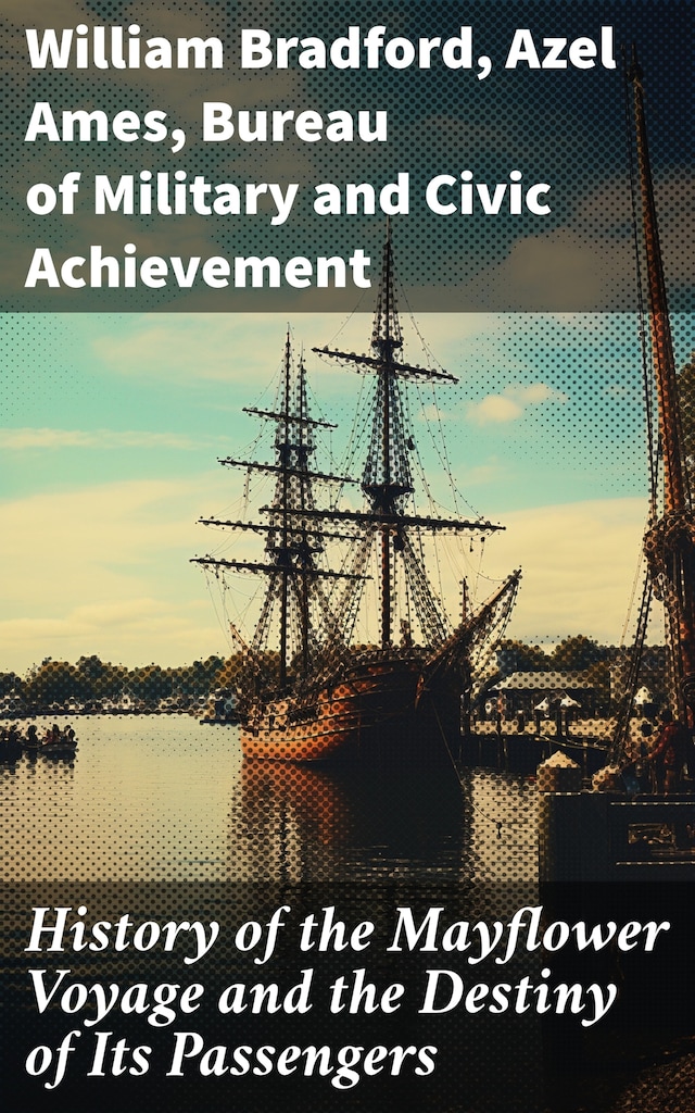 Okładka książki dla History of the Mayflower Voyage and the Destiny of Its Passengers