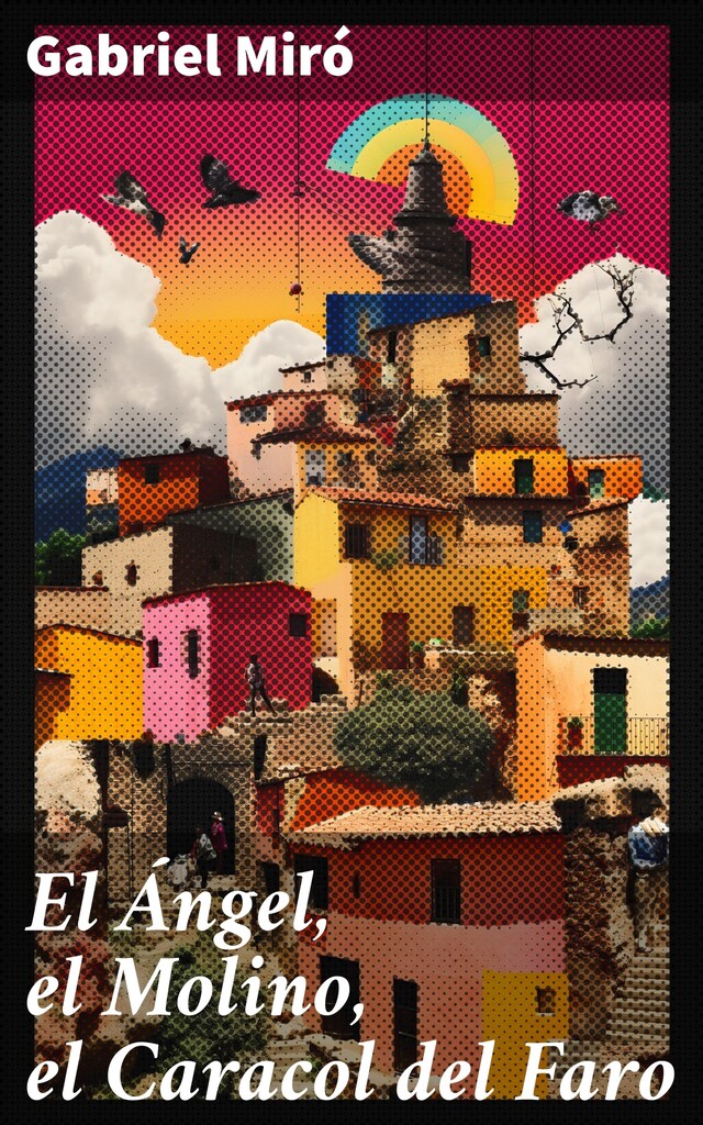 Okładka książki dla El Ángel, el Molino, el Caracol del Faro
