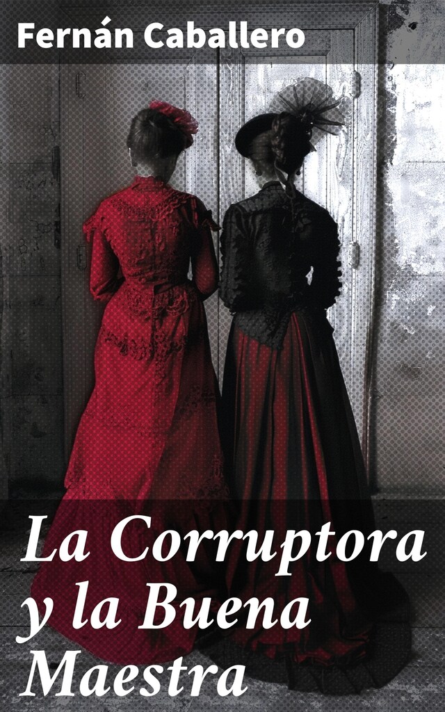 Book cover for La Corruptora y la Buena Maestra