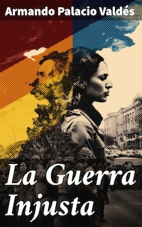La Guerra Injusta