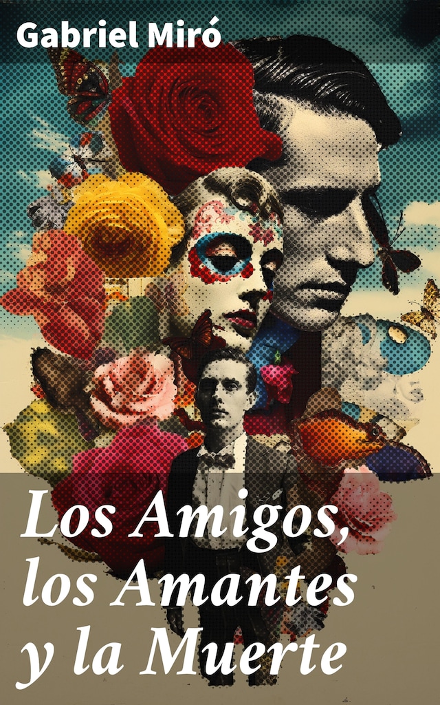 Okładka książki dla Los Amigos, los Amantes y la Muerte