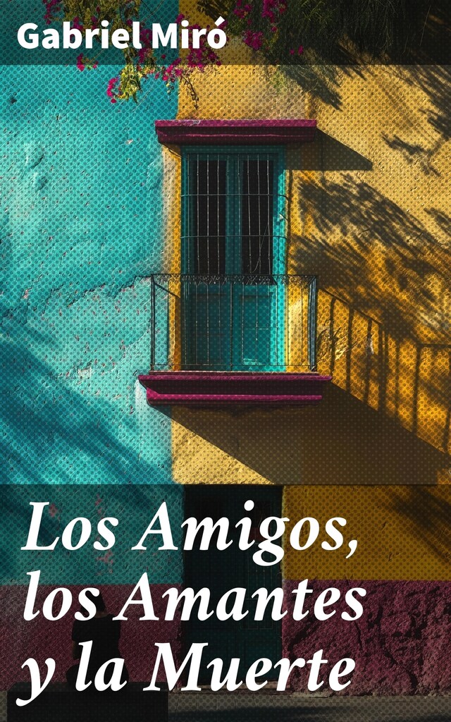 Buchcover für Los Amigos, los Amantes y la Muerte