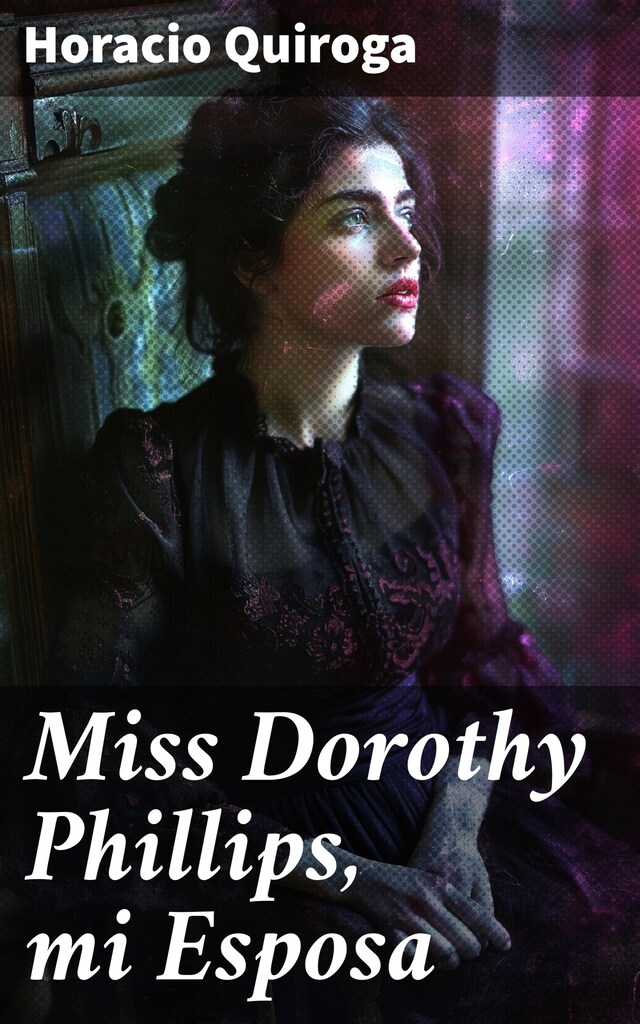 Book cover for Miss Dorothy Phillips, mi Esposa