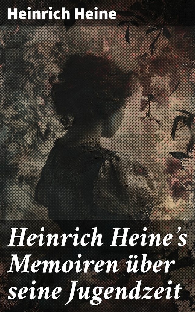 Buchcover für Heinrich Heine's Memoiren über seine Jugendzeit