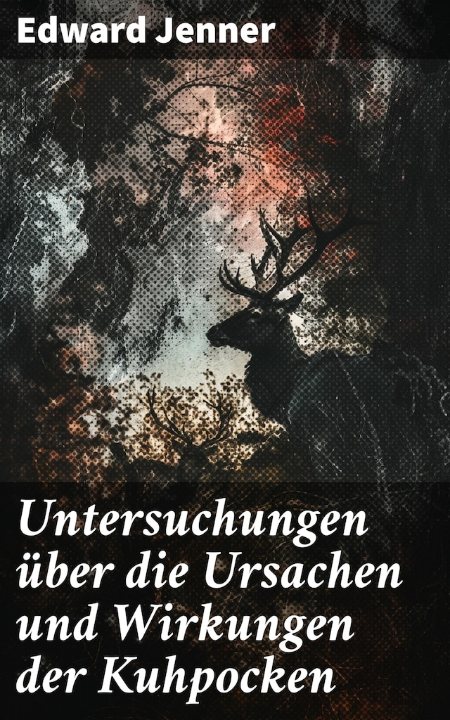 Book cover for Untersuchungen über die Ursachen und Wirkungen der Kuhpocken