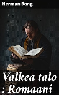 Valkea talo : Romaani