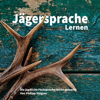 Jägersprache Lernen als Hörbuch