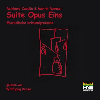 Reinhard Cebulla & Martin Rummel: Suite Opus Eins als Hörbuch