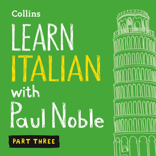 Learn Italian with Paul Noble for Beginners – Part 3