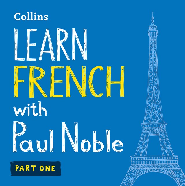 Learn French with Paul Noble for Beginners – Part 1