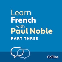 Learn French with Paul Noble for Beginners – Part 3