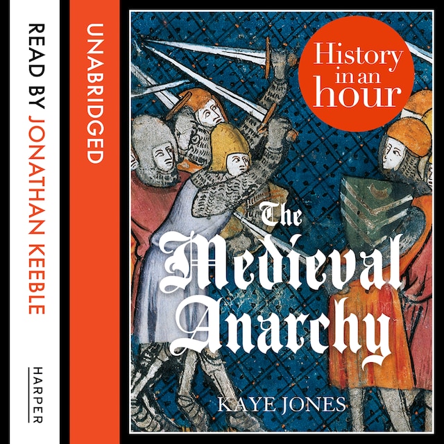 Copertina del libro per The Medieval Anarchy: History in an Hour