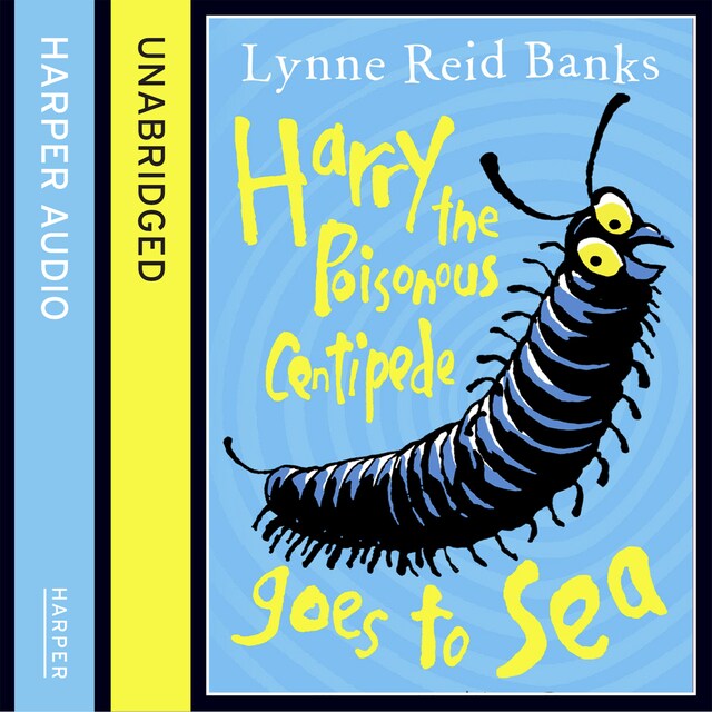 Harry the Poisonous Centipede Goes to Sea