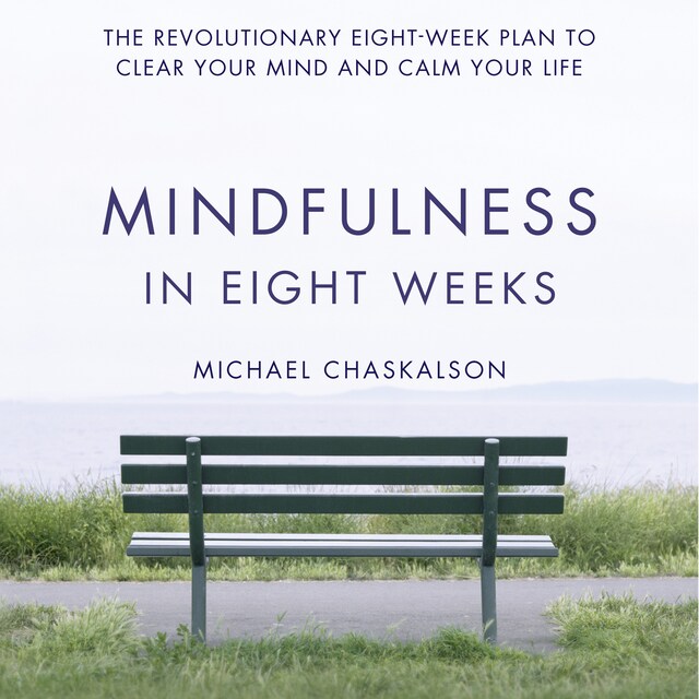 Okładka książki dla Mindfulness in Eight Weeks