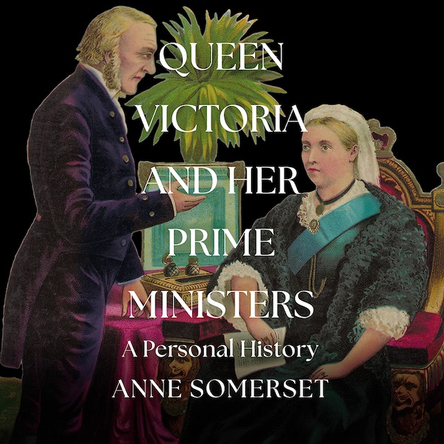 Boekomslag van Queen Victoria and her Prime Ministers