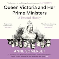Queen Victoria and her Prime Ministers