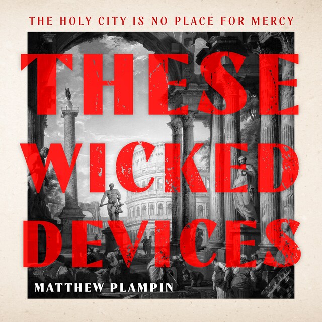 Book cover for These Wicked Devices