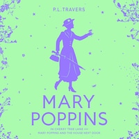 Mary Poppins and the House Next Door / Mary Poppins in Cherry Tree Lane