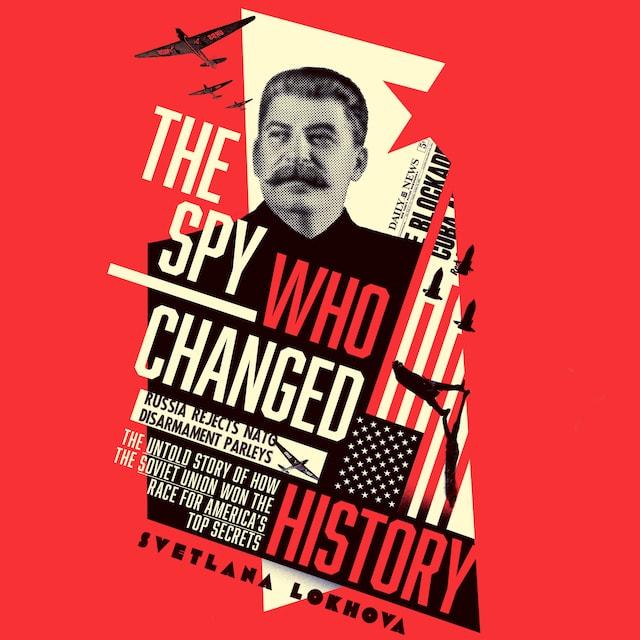 Book cover for The Spy Who Changed History