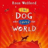 The Dog Who Saved the World